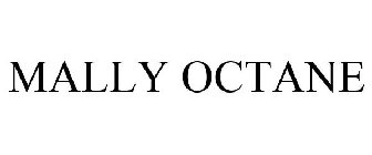 MALLY OCTANE