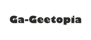 GA-GEETOPIA