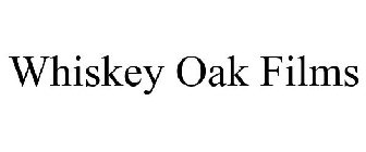 WHISKEY OAK FILMS