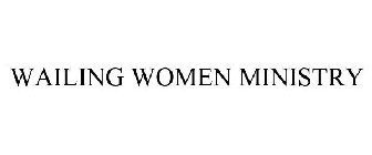 WAILING WOMEN MINISTRY