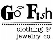 GO FISH CLOTHING & JEWELRY CO.