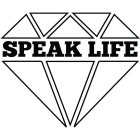 SPEAK LIFE
