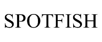 SPOTFISH