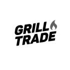 GRILL TRADE