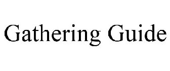GATHERING GUIDE