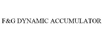 F&G DYNAMIC ACCUMULATOR