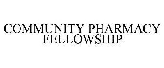 COMMUNITY PHARMACY FELLOWSHIP