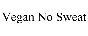 VEGAN NO SWEAT