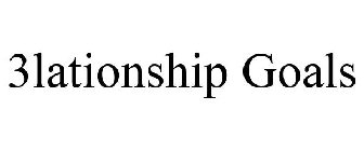 3LATIONSHIP GOALS