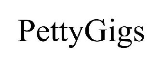 PETTYGIGS