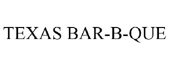 TEXAS BAR-B-QUE