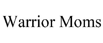 WARRIOR MOMS