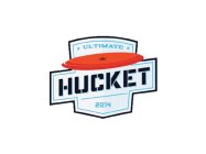 ULTIMATE HUCKET 2014