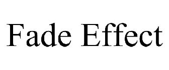 FADE EFFECT