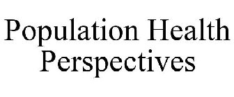 POPULATION HEALTH PERSPECTIVES