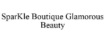 SPARKLE BOUTIQUE GLAMOROUS BEAUTY