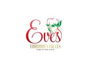 EVE'S FORBIDDEN FRUITS DARE TO TAKE A BITE