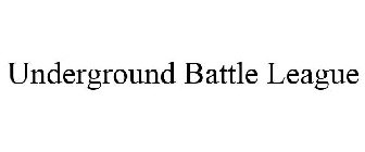 UNDERGROUND BATTLE LEAGUE