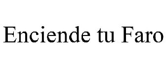 ENCIENDE TU FARO