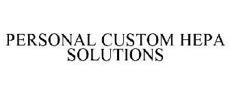 PERSONAL CUSTOM HEPA SOLUTIONS