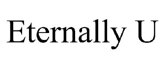 ETERNALLY U