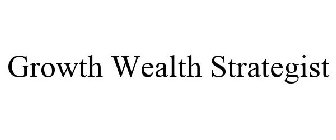GROWTH WEALTH STRATEGIST