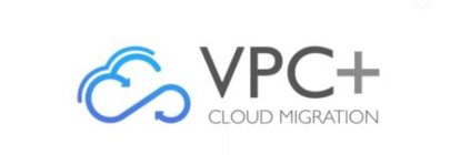 VPC+ CLOUD MIGRATION