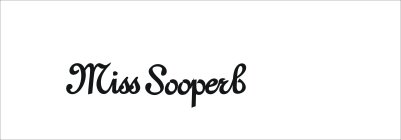 MISS SOOPERB