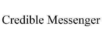 CREDIBLE MESSENGER