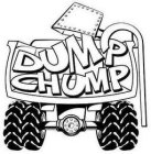 DUMP CHUMP