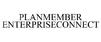 PLANMEMBER ENTERPRISECONNECT