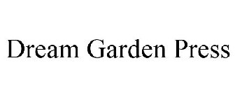 DREAM GARDEN PRESS