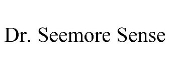 DR. SEEMORE SENSE