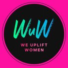 WUW WE UPLIFT WOMEN