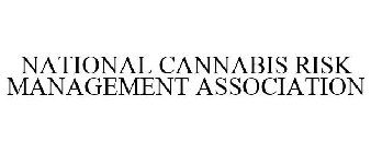 NATIONAL CANNABIS RISK MANAGEMENT ASSOCIATION