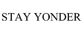 STAY YONDER