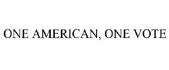 ONE AMERICAN, ONE VOTE