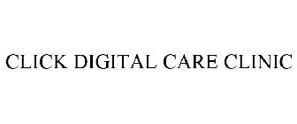 CLICK DIGITAL CARE CLINIC