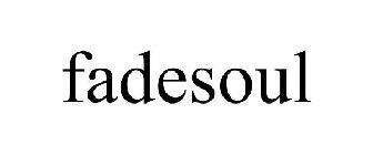 FADESOUL