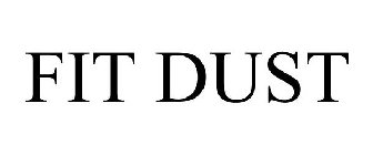 FIT DUST
