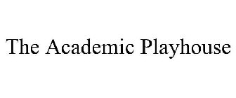 THE ACADEMIC PLAYHOUSE