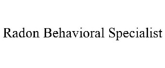 RADON BEHAVIORAL SPECIALIST