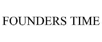 FOUNDERS TIME