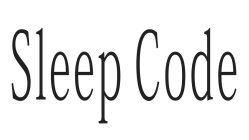 SLEEP CODE