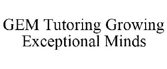 GEM TUTORING GROWING EXCEPTIONAL MINDS