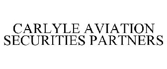 CARLYLE AVIATION SECURITIES PARTNERS