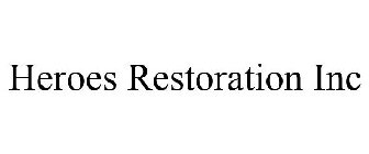 HEROES RESTORATION INC