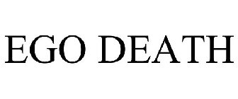 EGO DEATH