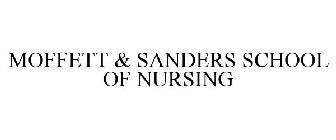 MOFFETT & SANDERS SCHOOL OF NURSING