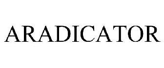 ARADICATOR